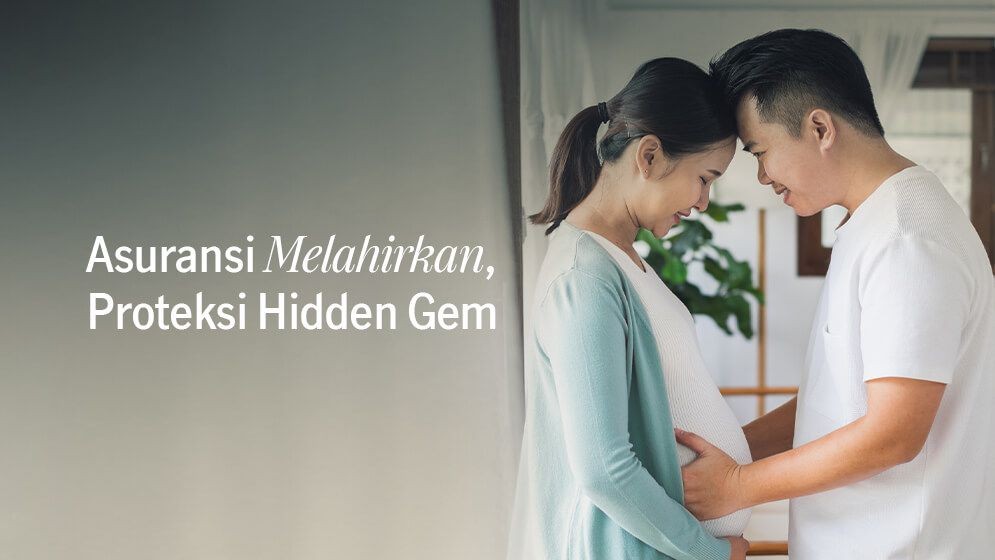 Asuransi Melahirkan Hidden Gem Produk Proteksi | Manulife Indonesia